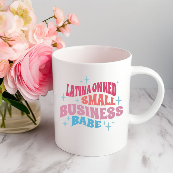 Latina Owned Small Business Babe Mug