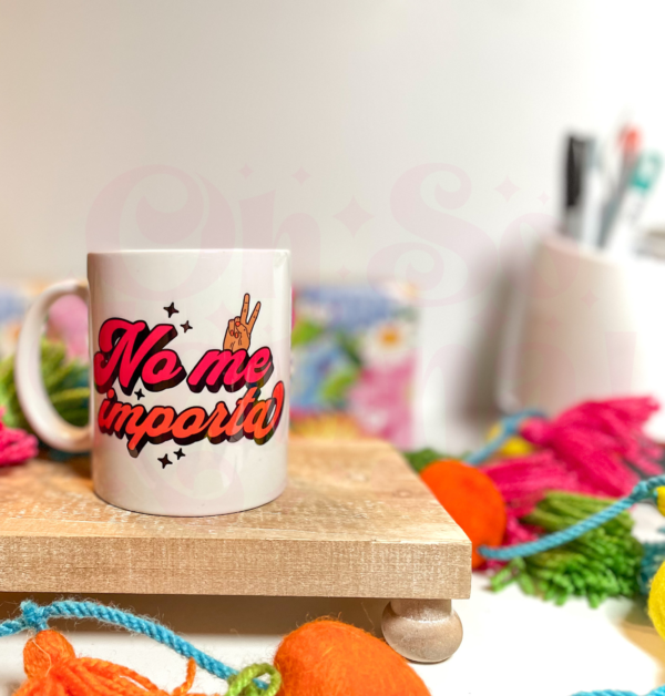 No Me Importa Mug, Spanish mug, Spanglish mugs, funny spanish mug