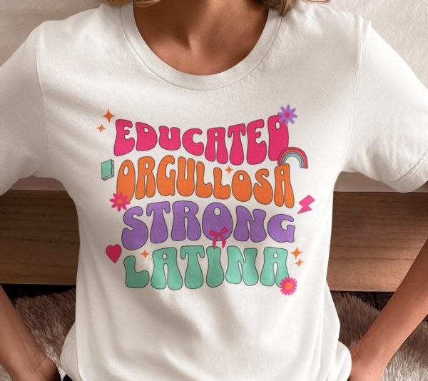 Celebrate your heritage and strength with this "Educated, Orgullosa, Strong" Bella + Canvas 3001 t-shirt.