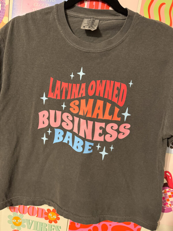 Latina Owned Small Business Babe Shirt